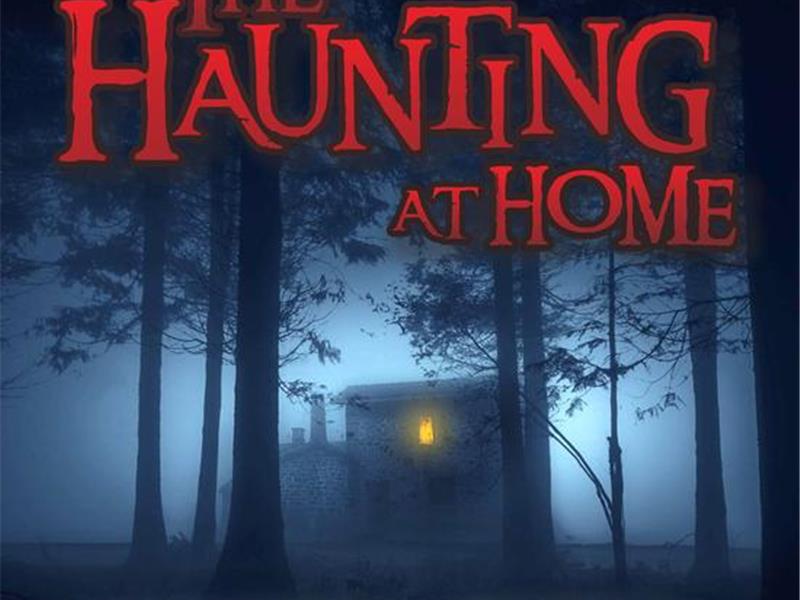 The Haunting at Home: A Paranormal Adventure